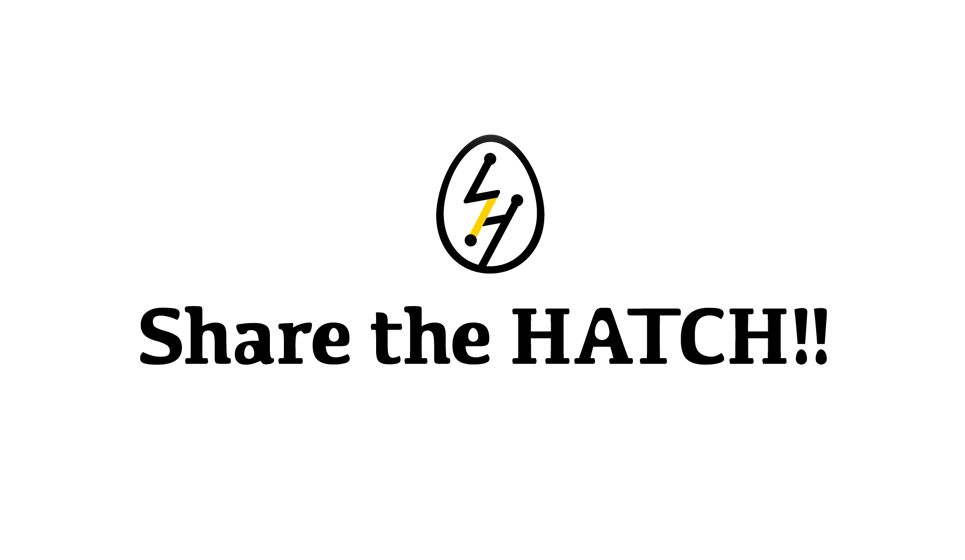 Share the Hatch!!